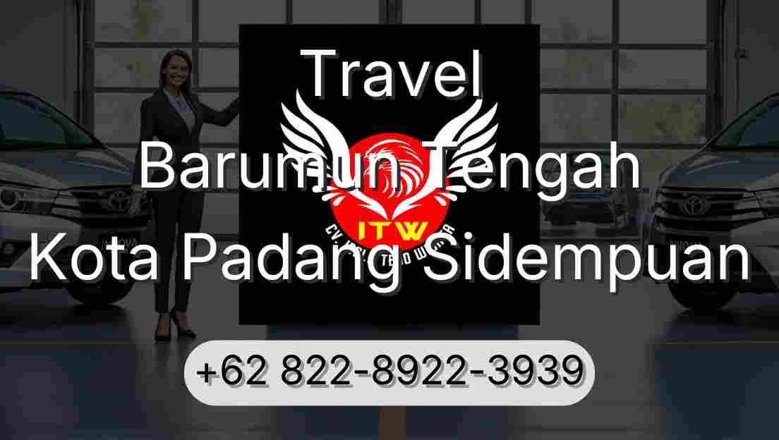 Travel Barumun Tengah Kota Padang Sidempuan