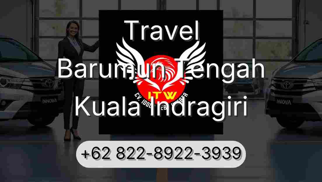 Travel Barumun Tengah Kuala Indragiri
