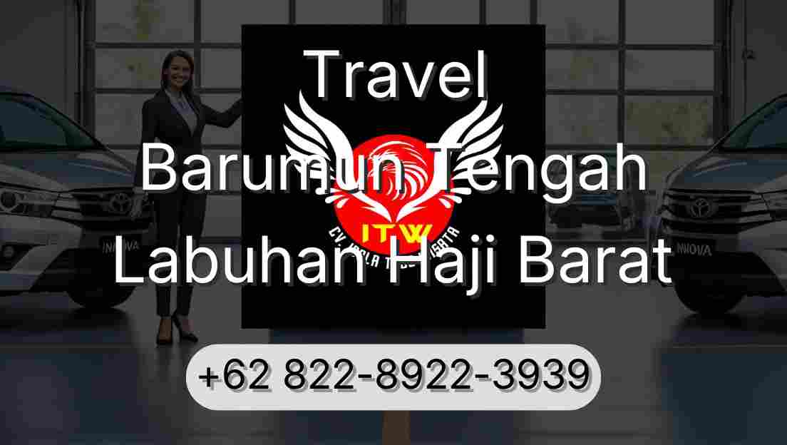 Travel Barumun Tengah Labuhan Haji Barat