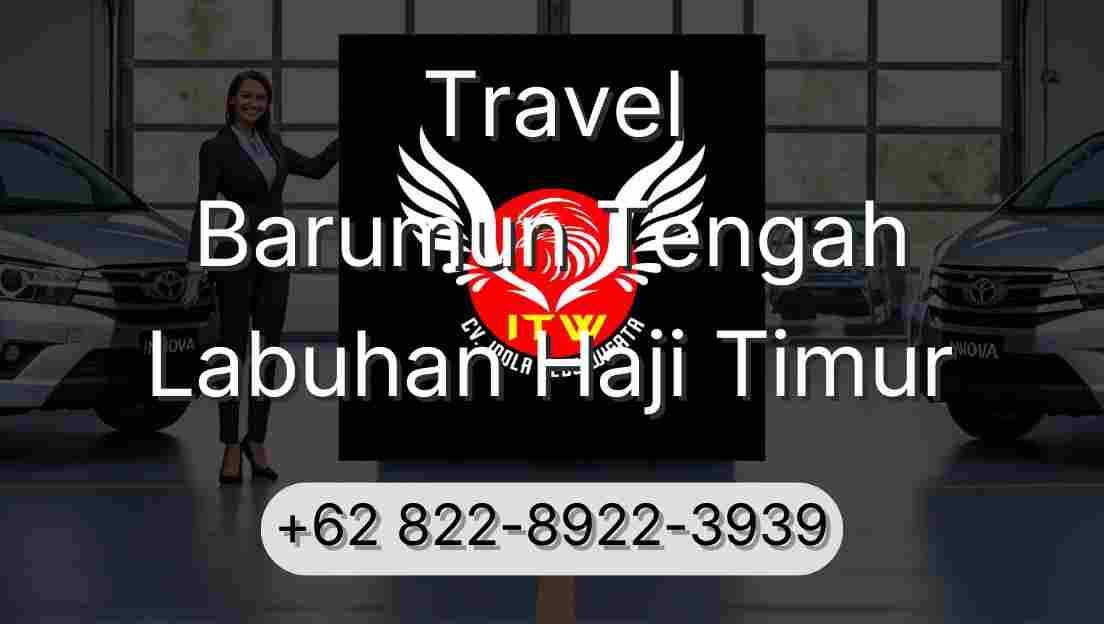 Travel Barumun Tengah Labuhan Haji Timur