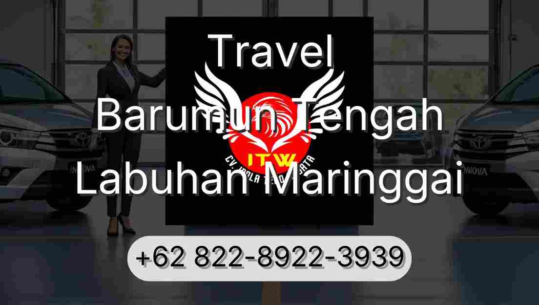 Travel Barumun Tengah Labuhan Maringgai
