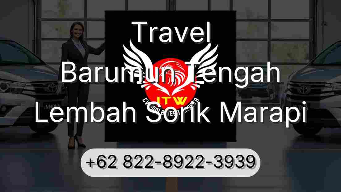 Travel Barumun Tengah Lembah Sorik Marapi