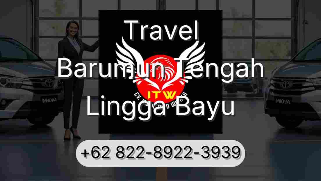 Travel Barumun Tengah Lingga Bayu