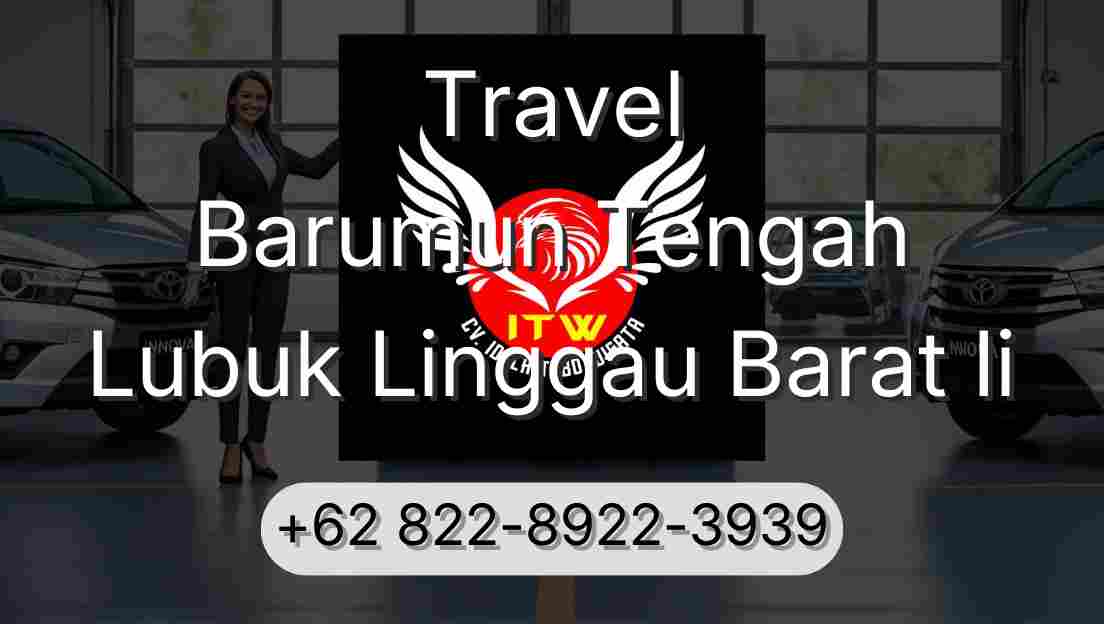 Travel Barumun Tengah Lubuk Linggau Barat Ii
