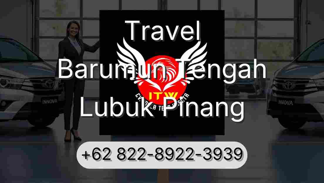 Travel Barumun Tengah Lubuk Pinang