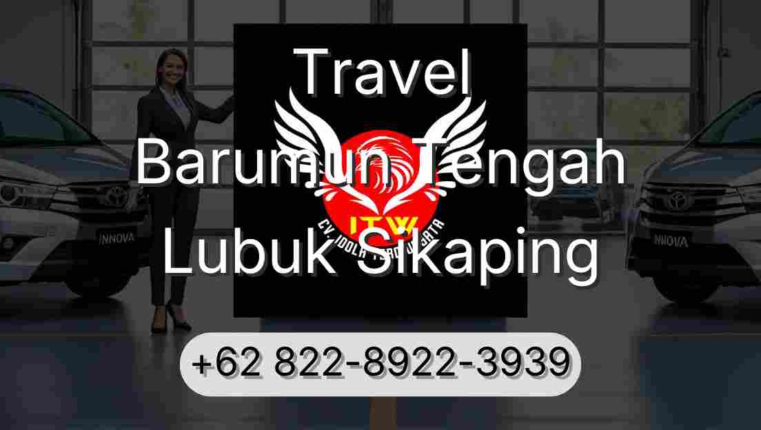 Travel Barumun Tengah Lubuk Sikaping