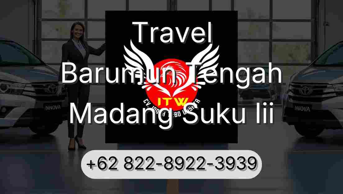 Travel Barumun Tengah Madang Suku Iii