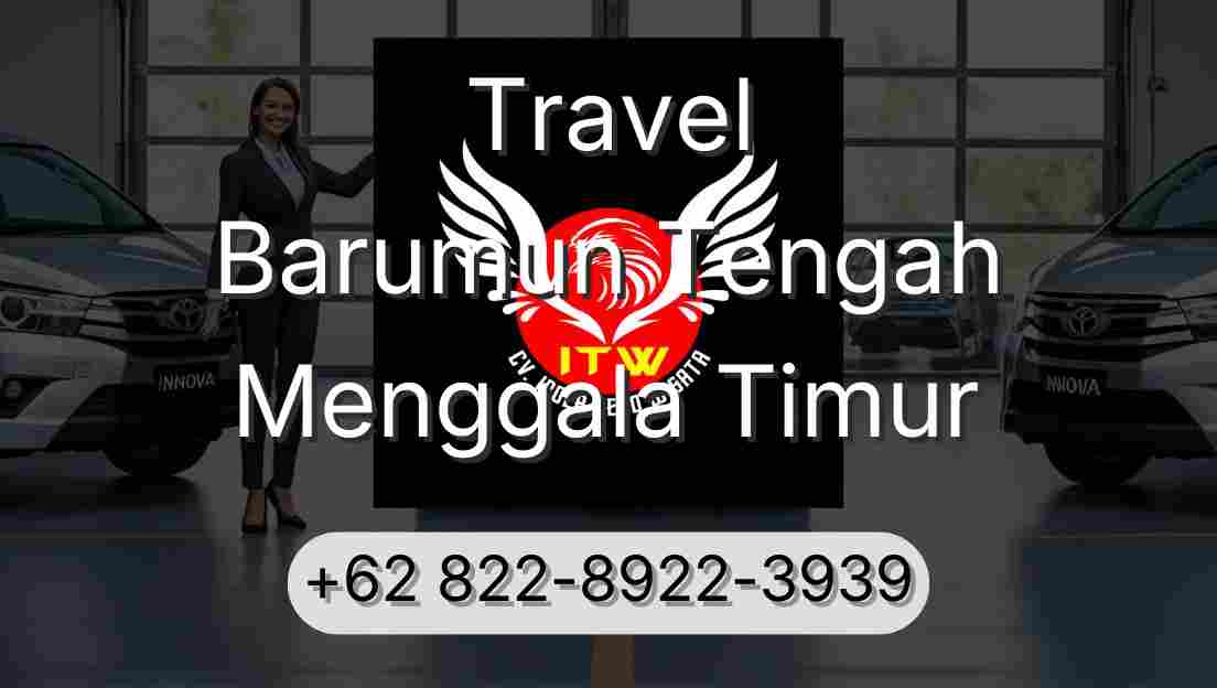 Travel Barumun Tengah Menggala Timur