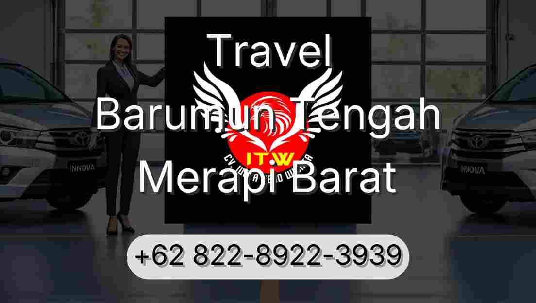 Travel Barumun Tengah Merapi Barat