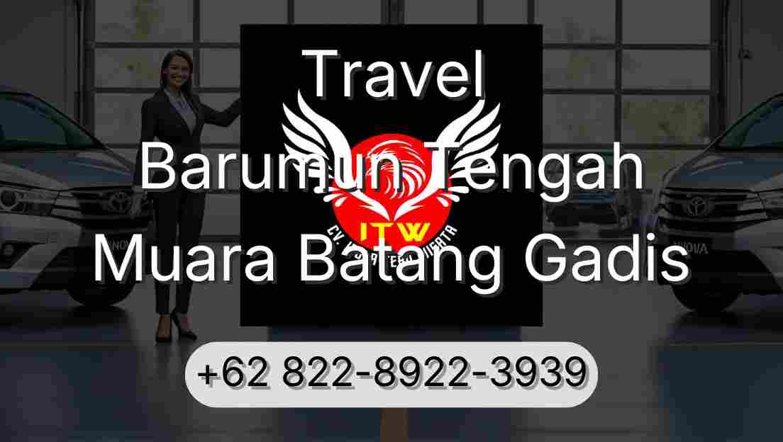 Travel Barumun Tengah Muara Batang Gadis