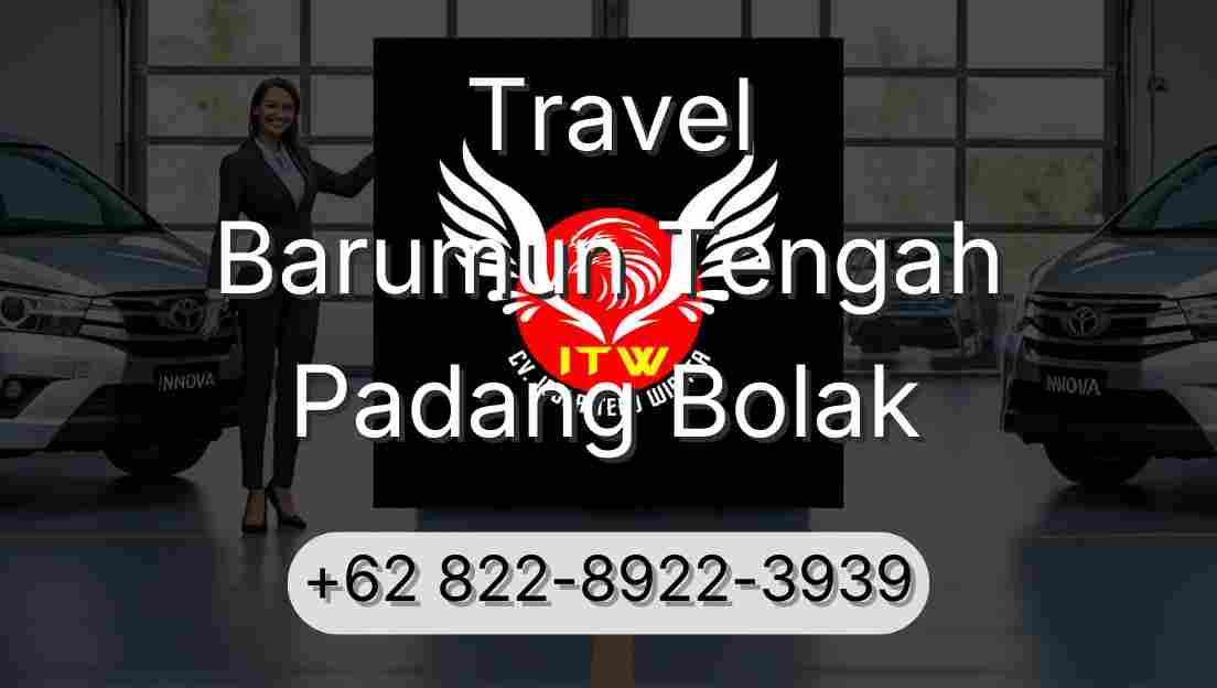 Travel Barumun Tengah Padang Bolak