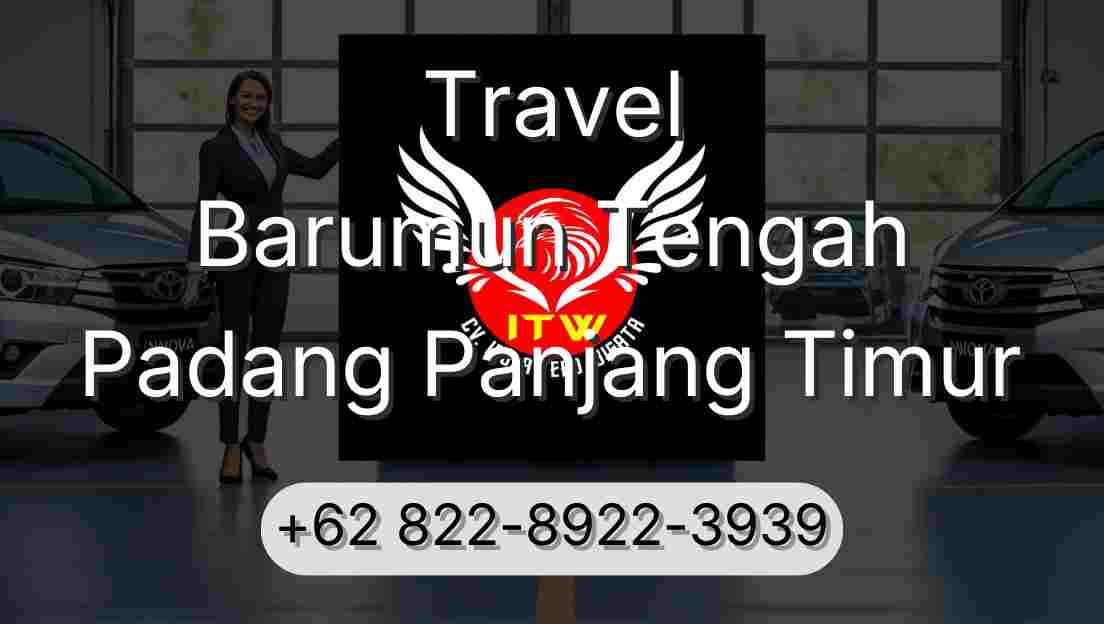 Travel Barumun Tengah Padang Panjang Timur