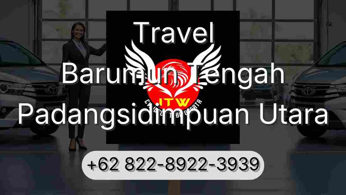 Travel Barumun Tengah Padangsidimpuan Utara
