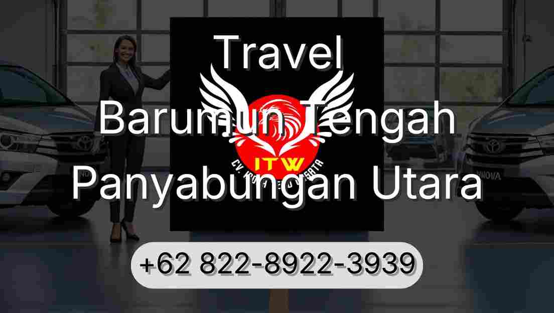 Travel Barumun Tengah Panyabungan Utara