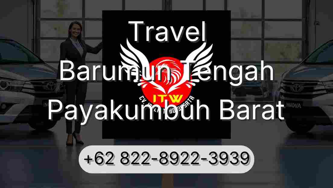 Travel Barumun Tengah Payakumbuh Barat