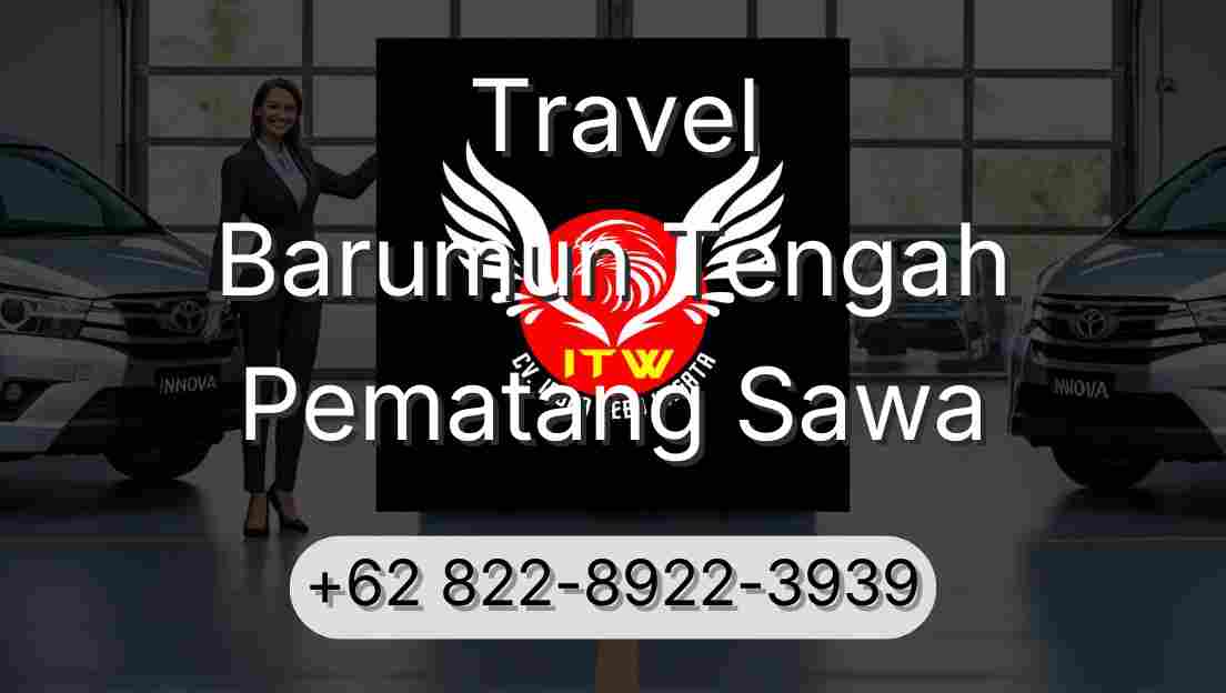 Travel Barumun Tengah Pematang Sawa