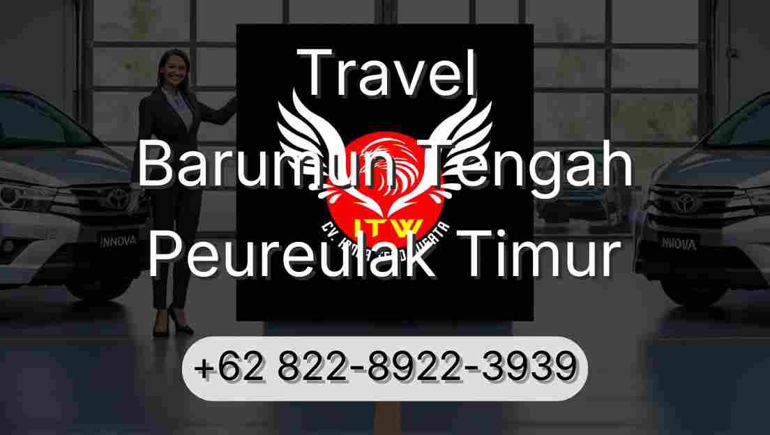Travel Barumun Tengah Peureulak Timur