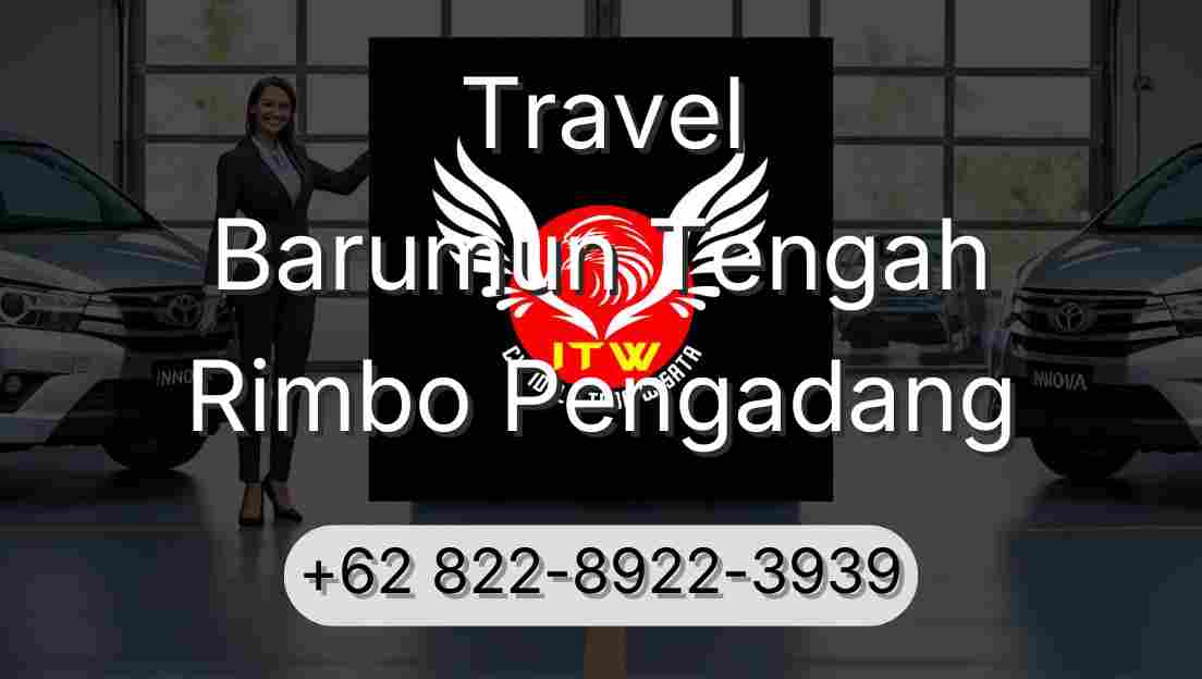 Travel Barumun Tengah Rimbo Pengadang