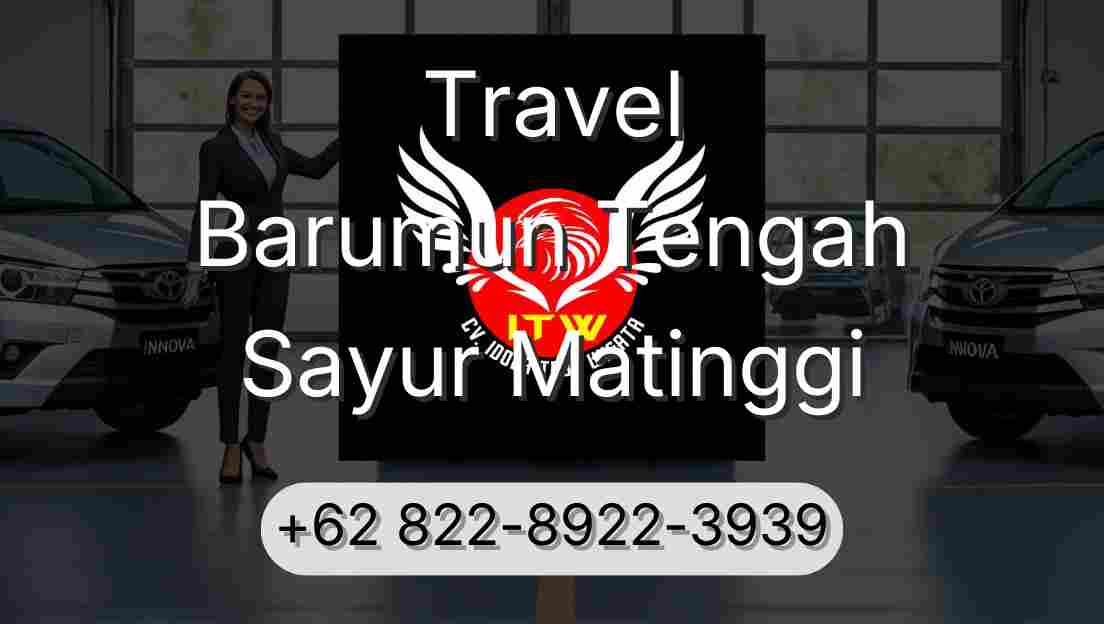 Travel Barumun Tengah Sayur Matinggi