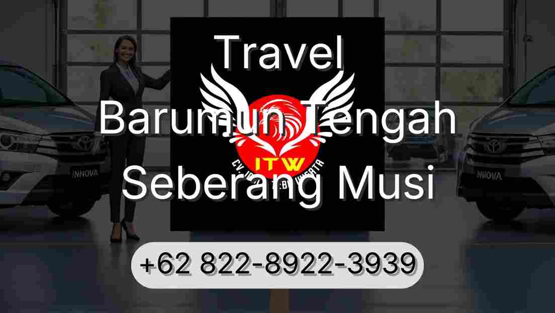Travel Barumun Tengah Seberang Musi