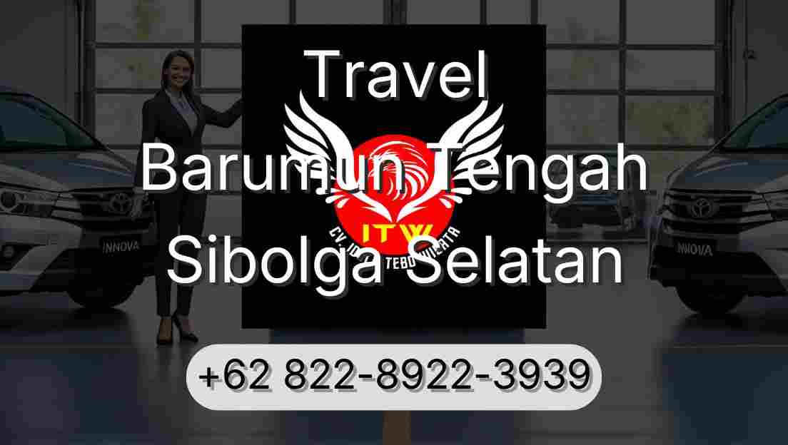 Travel Barumun Tengah Sibolga Selatan