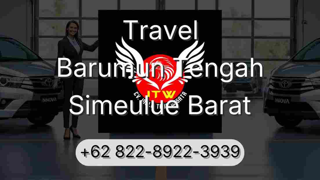 Travel Barumun Tengah Simeulue Barat