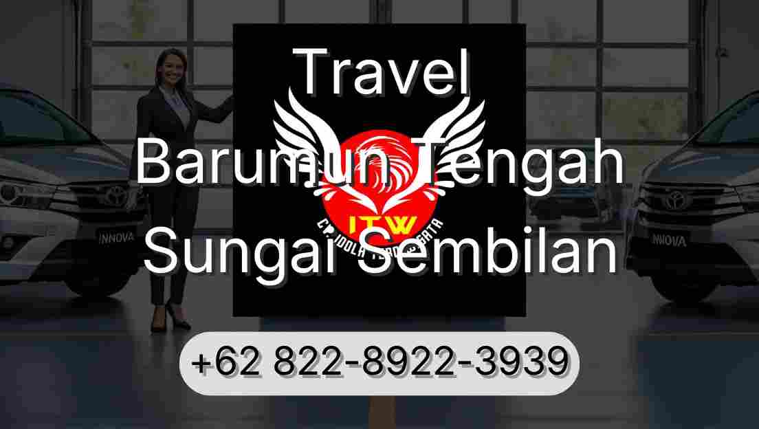 Travel Barumun Tengah Sungai Sembilan