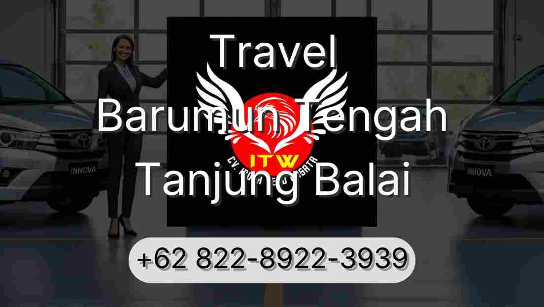 Travel Barumun Tengah Tanjung Balai