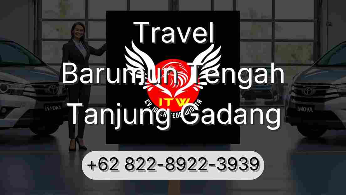 Travel Barumun Tengah Tanjung Gadang