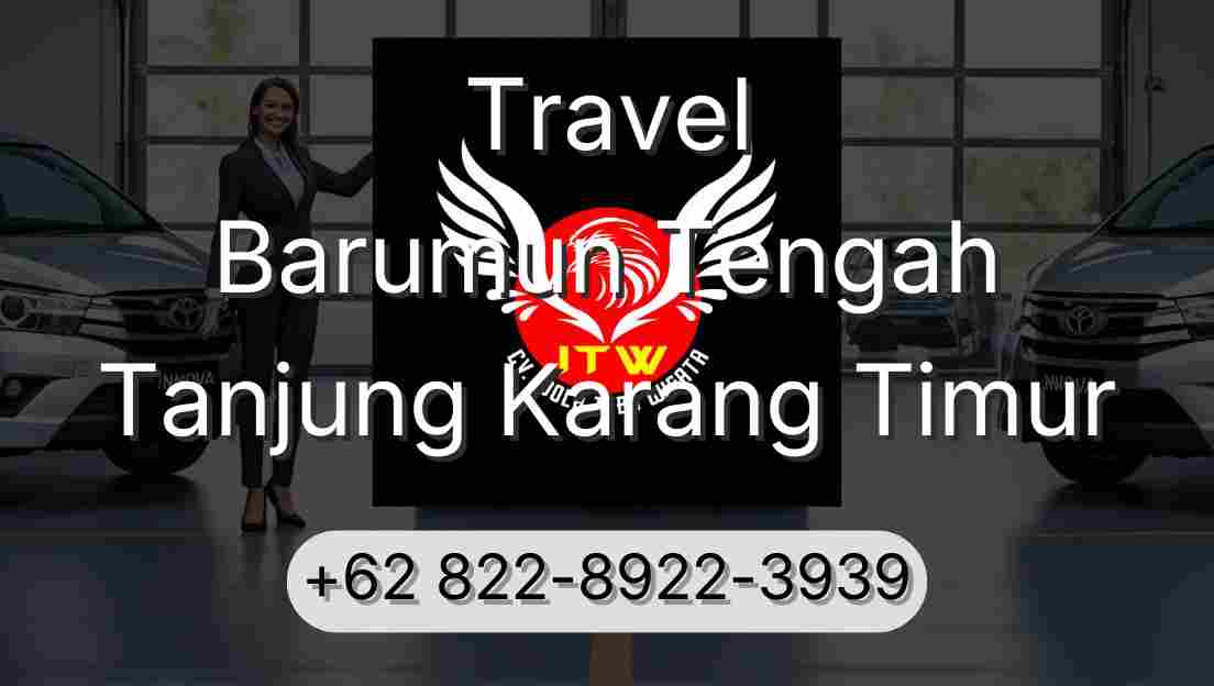 Travel Barumun Tengah Tanjung Karang Timur