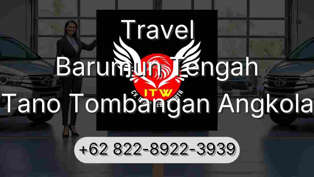 Travel Barumun Tengah Tano Tombangan Angkola