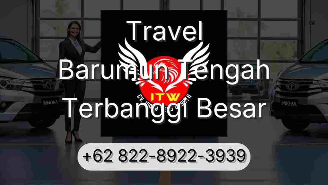 Travel Barumun Tengah Terbanggi Besar