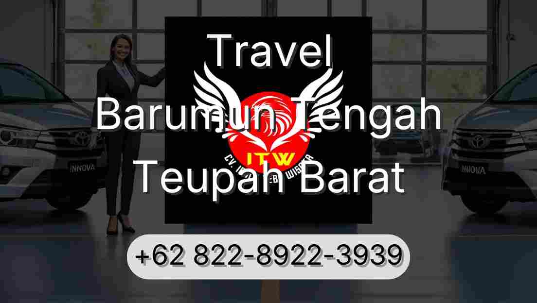 Travel Barumun Tengah Teupah Barat