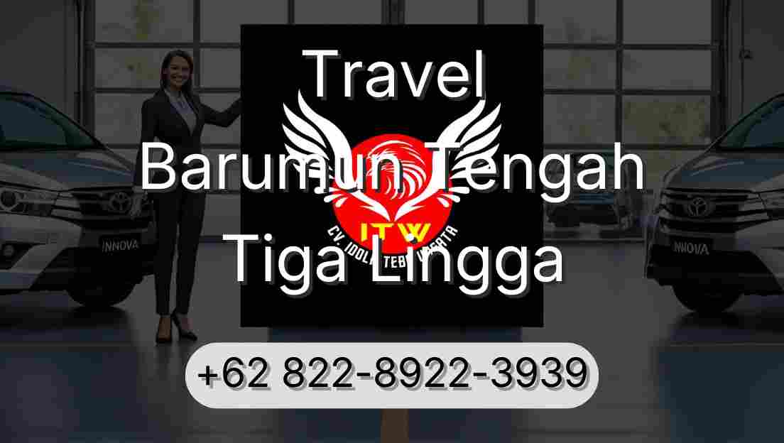 Travel Barumun Tengah Tiga Lingga