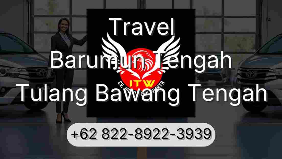 Travel Barumun Tengah Tulang Bawang Tengah