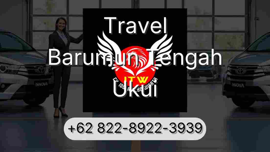 Travel Barumun Tengah Ukui