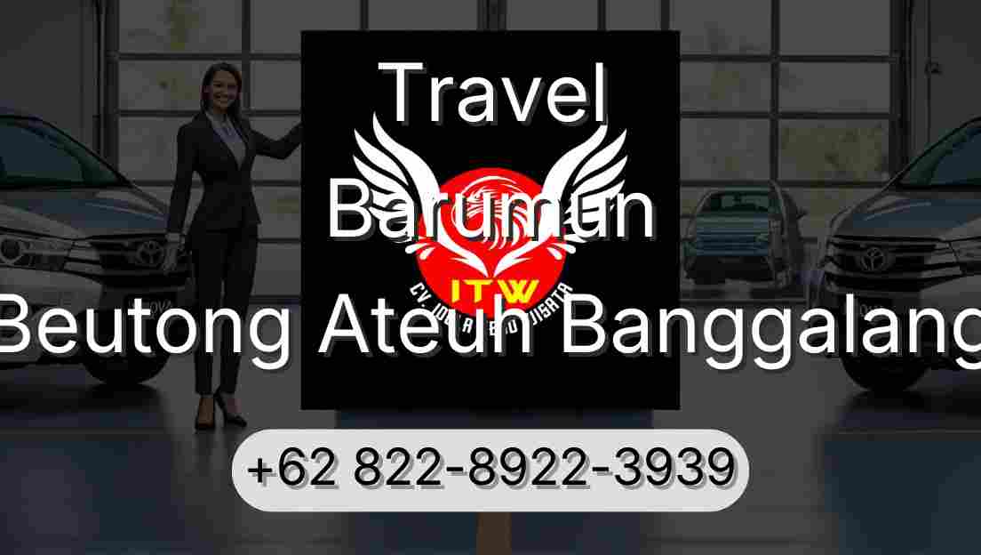 Travel Barumun Beutong Ateuh Banggalang