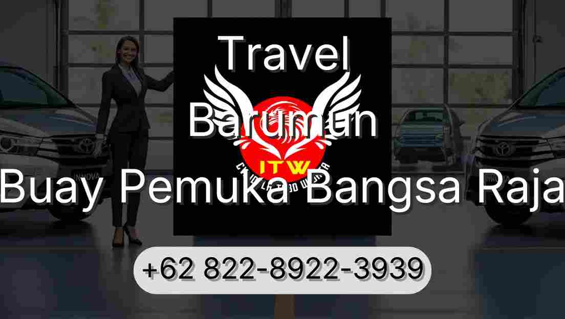 Travel Barumun Buay Pemuka Bangsa Raja