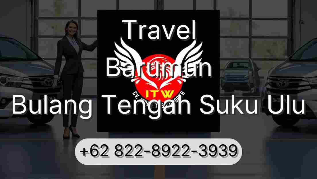 Travel Barumun Bulang Tengah Suku Ulu