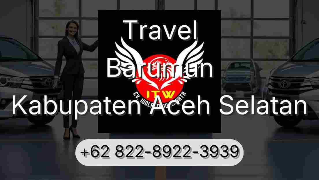 Travel Barumun Kabupaten Aceh Selatan