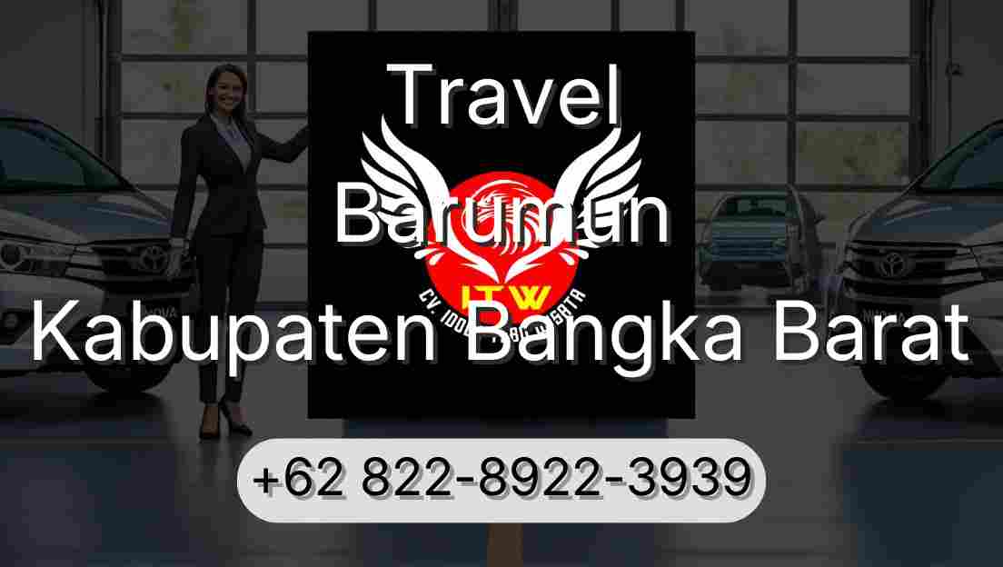 Travel Barumun Kabupaten Bangka Barat