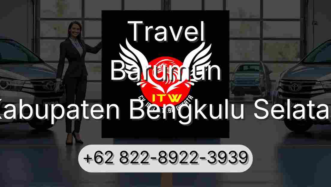 Travel Barumun Kabupaten Bengkulu Selatan