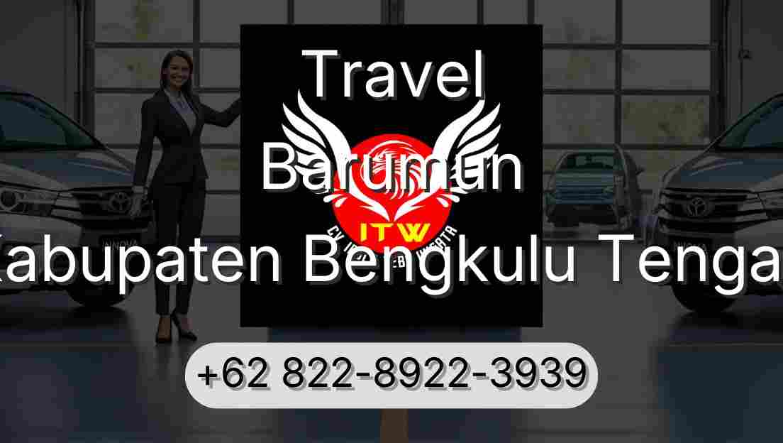 Travel Barumun Kabupaten Bengkulu Tengah