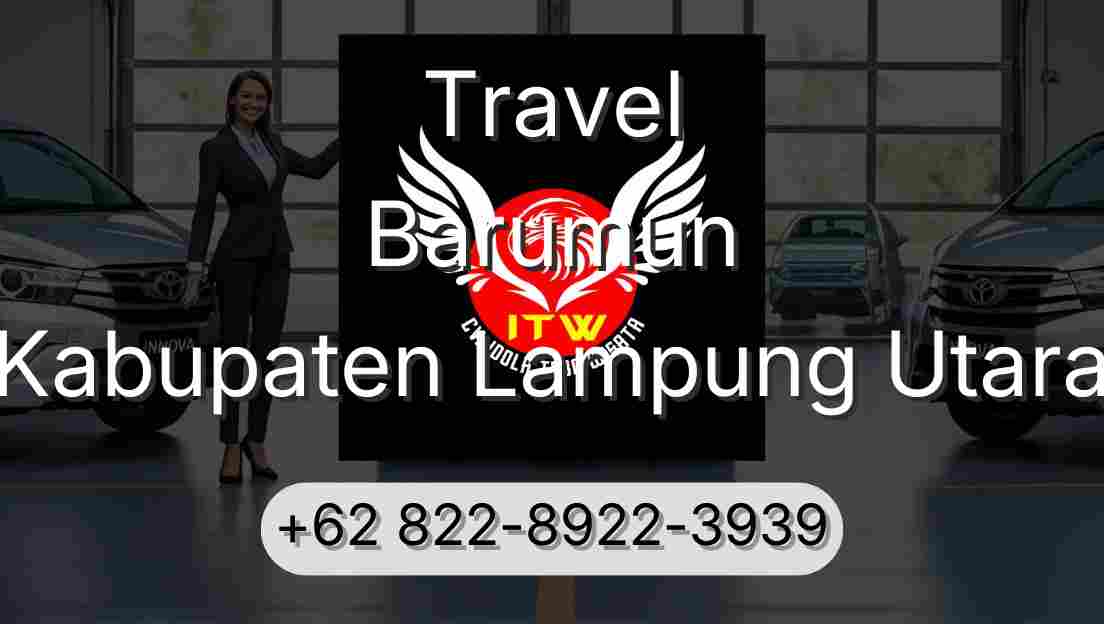 Travel Barumun Kabupaten Lampung Utara