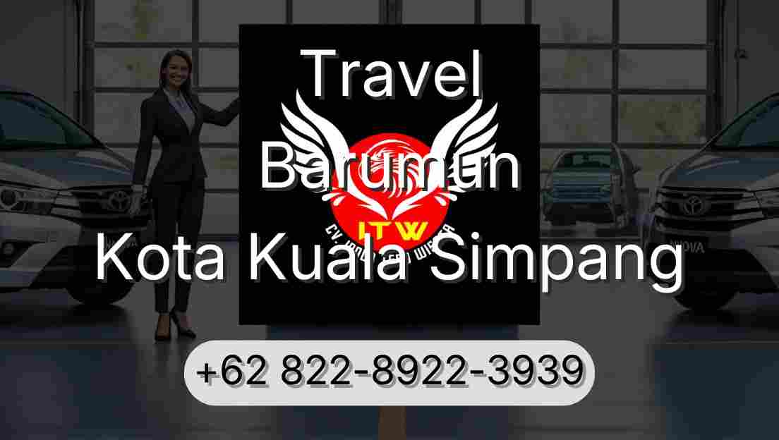 Travel Barumun Kota Kuala Simpang