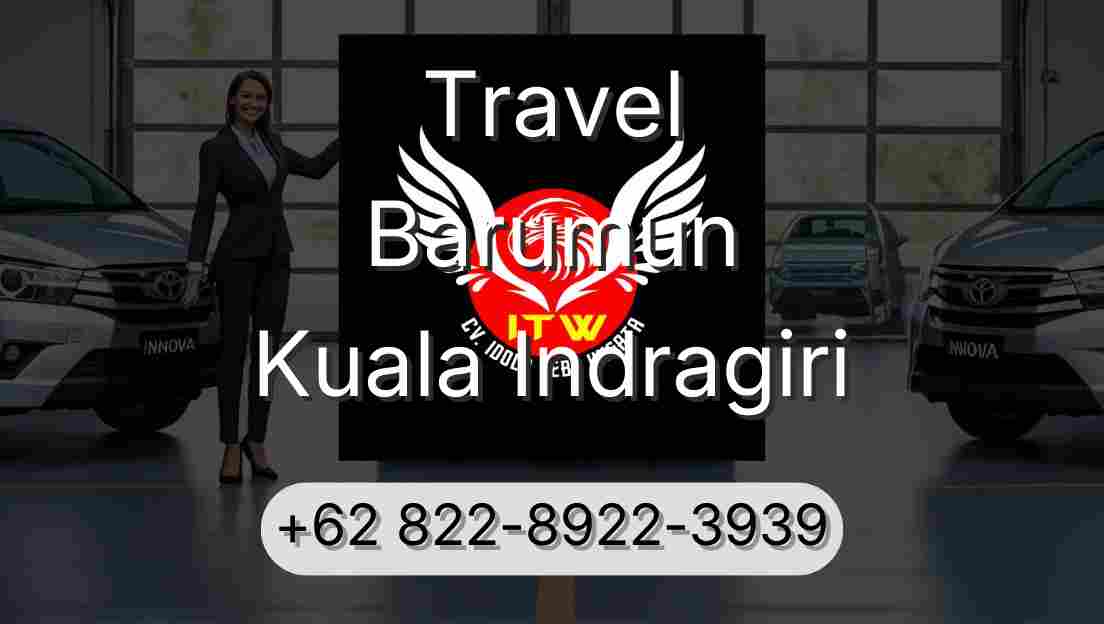 Travel Barumun Kuala Indragiri