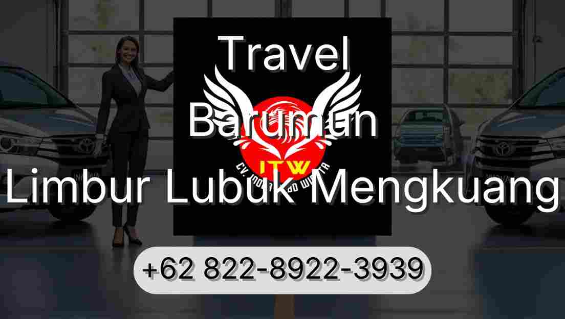Travel Barumun Limbur Lubuk Mengkuang