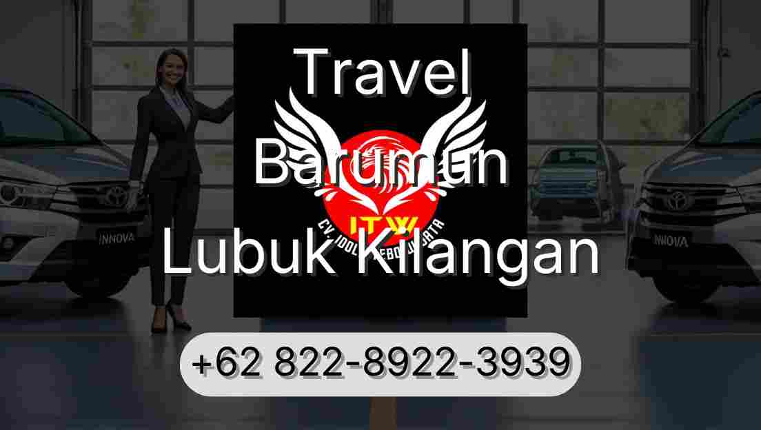 Travel Barumun Lubuk Kilangan