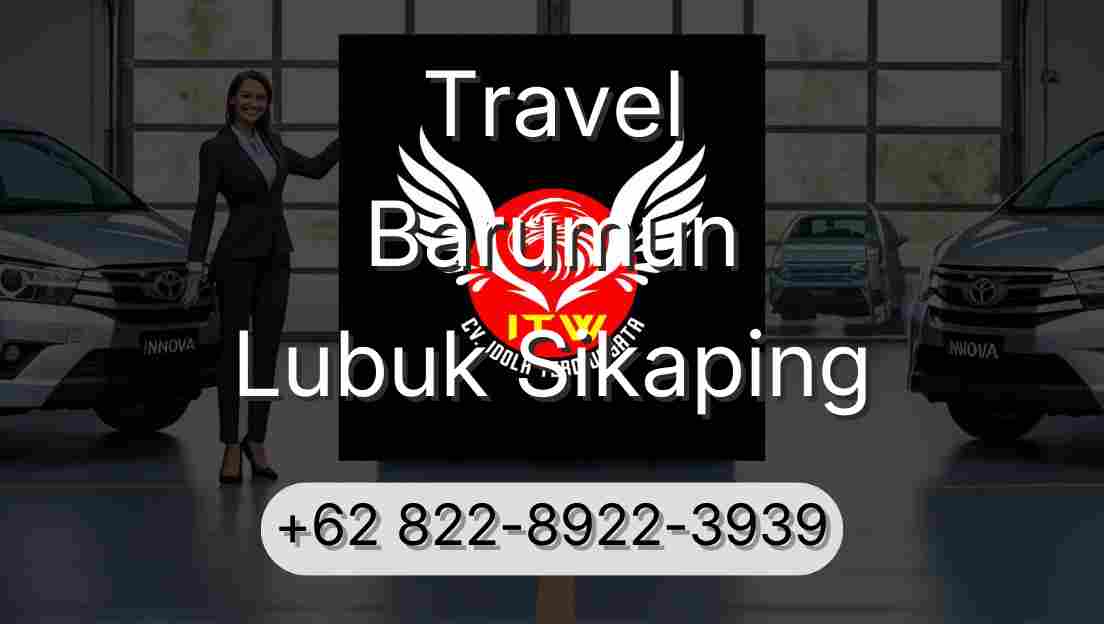 Travel Barumun Lubuk Sikaping