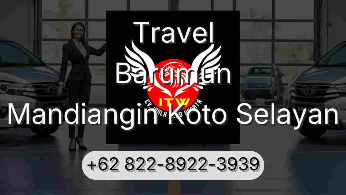 Travel Barumun Mandiangin Koto Selayan
